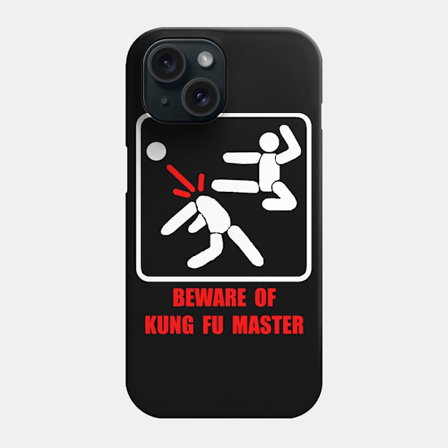 Beware Of Kung Fu Master White Phone Case by NewSignCreation