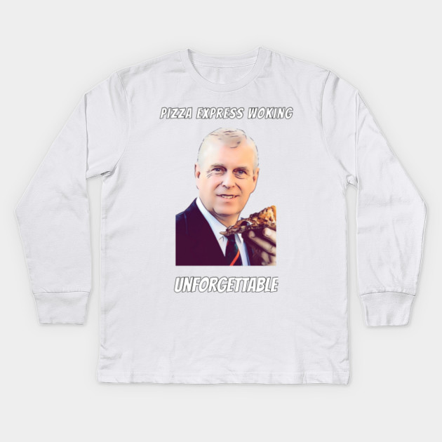 Prince Andrew Likes Pizza Prince Andrew Kids Long Sleeve T Shirt Teepublic