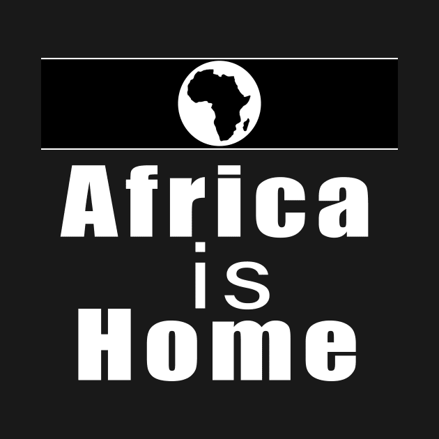 Africa is home by Obehiclothes