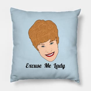 Charity Shop Sue | Excuse Me Lady Pillow