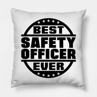 Best Safety Officer Ever Pillow