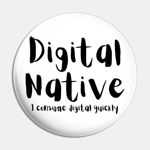 Digital Native Pin by Kimbowa