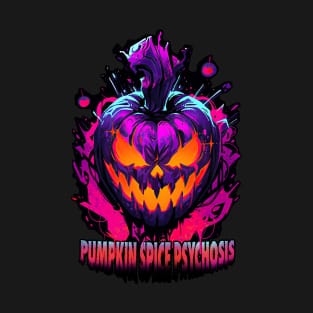 Pumpkin spice psychosis T-Shirt