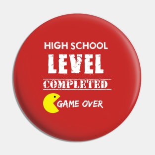 High School Level Completed  Game Over Pin