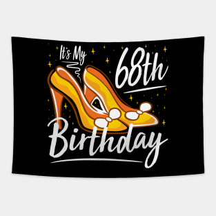 It's My 68th Birthday High Heels Tapestry