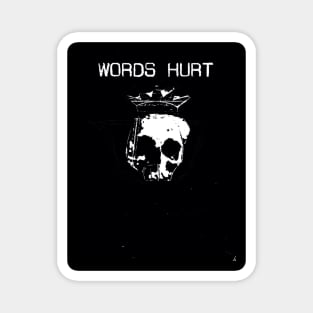 WORDS HURT SHIRT Magnet