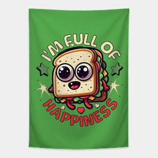 Sandwich Funny I'm Full Of Happiness Tapestry