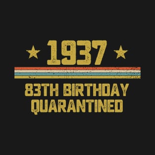 83rd Birthday Quarantine Gift Born In 1937 Vintage Birthday T-Shirt