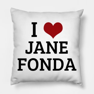 I Heart Jane Fonda Pillow