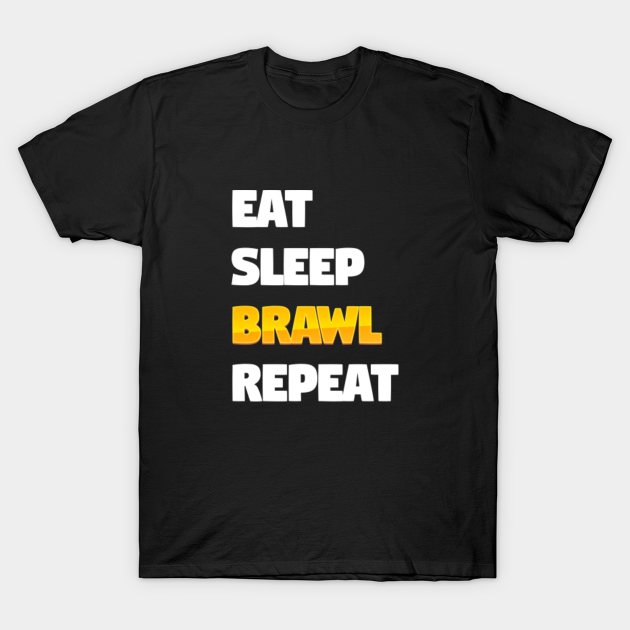 Brawl Stars Eat Sleep Repeat Brawl Maglietta Teepublic It - brawl stars magliette manica lunga con personaggi