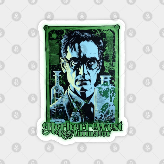 Herbert West: Re-Animator Magnet by Hiraeth Tees