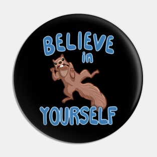 Believe in Yourself Pin