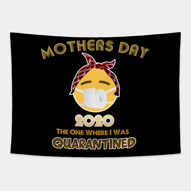 Our First Mothers Day 2020 Quarantined Tapestry by DesignerMAN