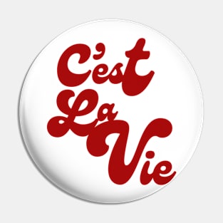 C'est La Vie Pin