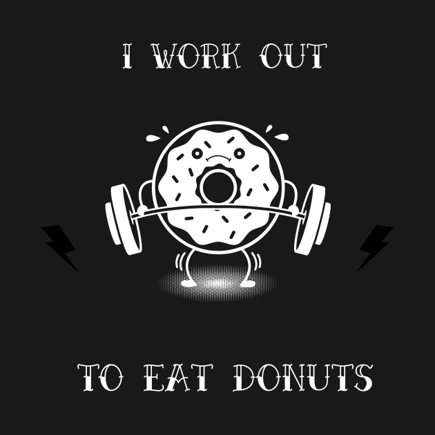 Weight lifting shirt-I workout to eat donuts by Apollo Beach Tees