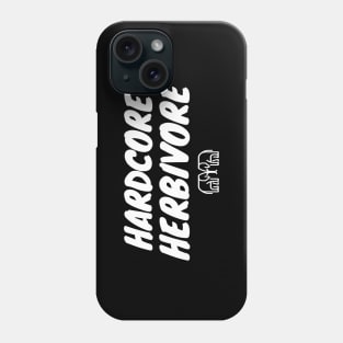 Hardcore Herbivore Phone Case