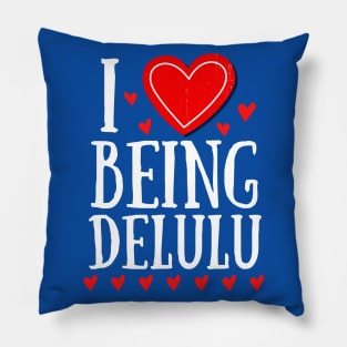 I Heart Being Delulu - Express love Pillow