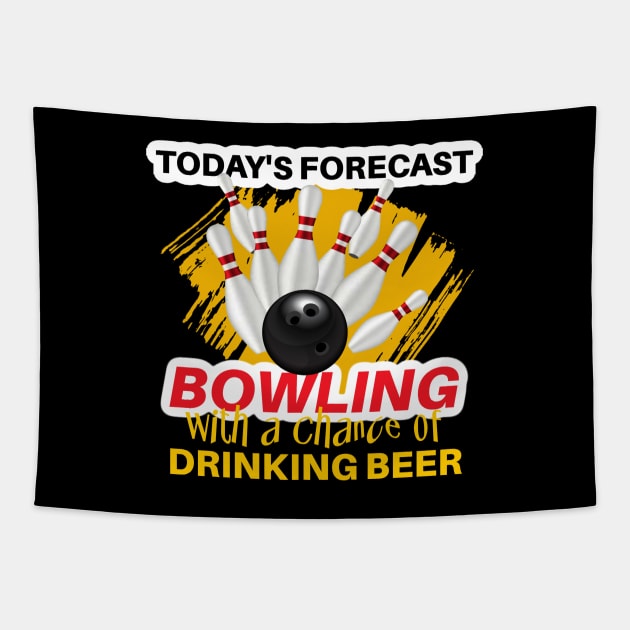 Today's Forecast ~ Bowling With a Chance of Drinking Beer Tapestry by Wilcox PhotoArt