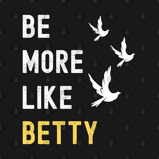 BE MORE LIKE BETTY by apparel.tolove@gmail.com