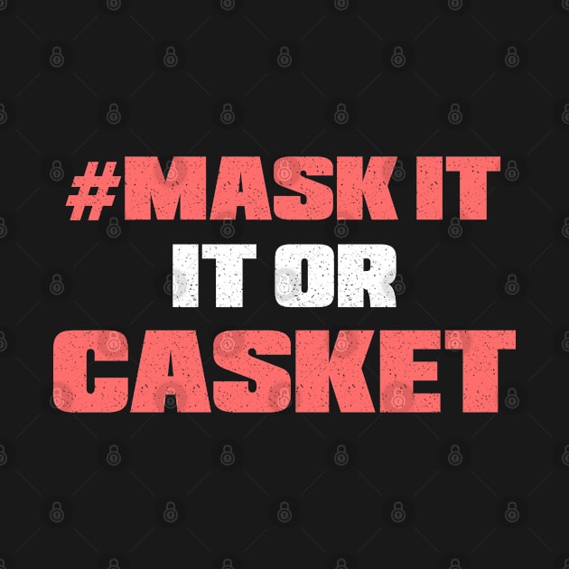 Mask It or Casket by benyamine