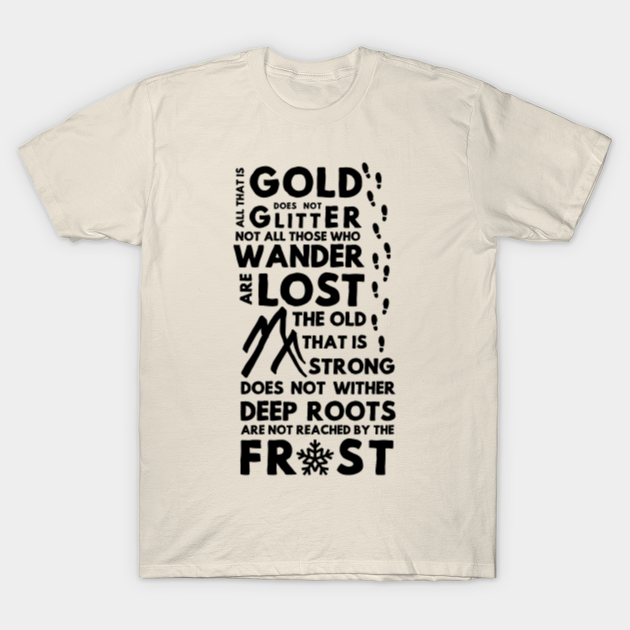 Not All Those Who Wander Are Lost Lord Of The Rings T Shirt Teepublic