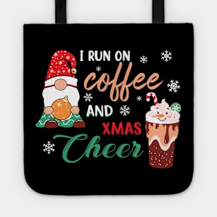 I RUN ON COFFEE AND CHRISTMAS CHEER Tote