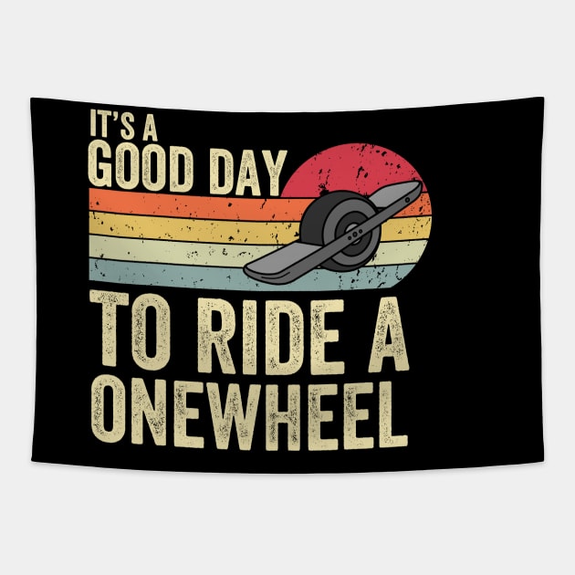 It's A Good Day To Ride Onewheel Tapestry by Be Cute 