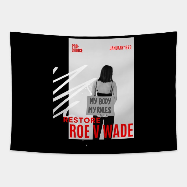 abortion, Restore Roe V Wade Tapestry by Santag