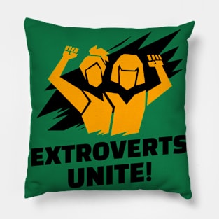 Extroverts Unite Together Pillow