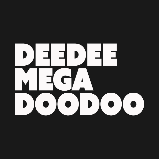 DeeDee MegaDooDoo by Friend Gate