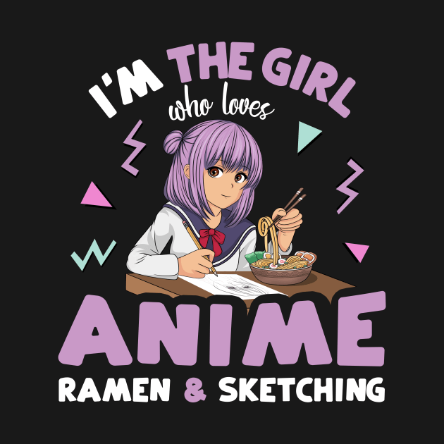 I'm the Girl who Loves Anime Ramen and Sketching by gogo-jr