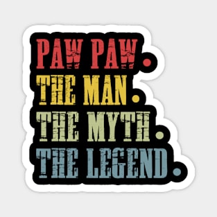 Paw Paw The Man The Myth The Legend T Shirt for Father Magnet