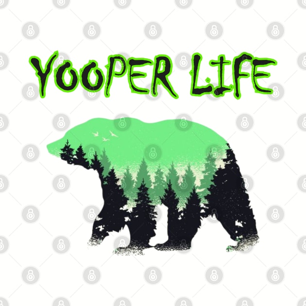 YOOPER LIFE BEAR by The Yooper Life