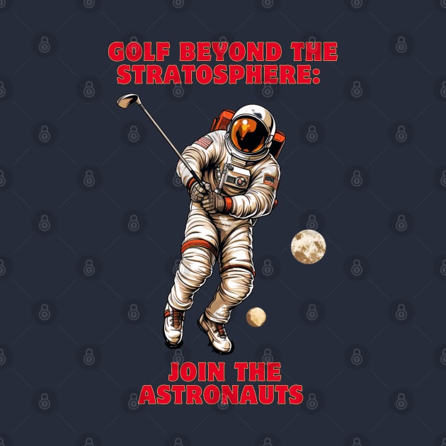 Golf Beyond the Stratosphere: Join the Astronauts Astronaut Golf by OscarVanHendrix