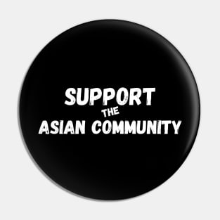Support the asian community Pin