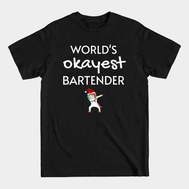 Disover World's Okayest Bartender Funny Tees, Unicorn Dabbing Funny Christmas Gifts Ideas for a Bartender - Bartender Gift - T-Shirt