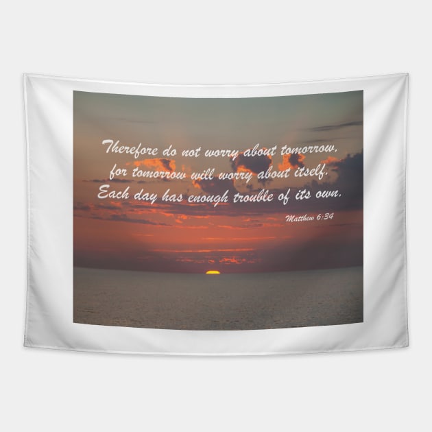 Do Not Worry About Tomorrow Tapestry by KirtTisdale