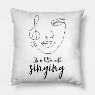 Life is better with singing Pillow