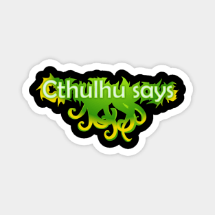 Cthulhu Says Magnet