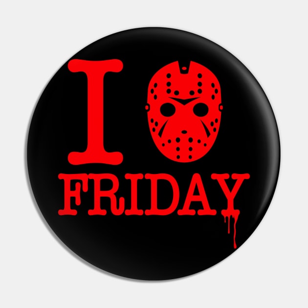 I Love Friday Pin by demonigote