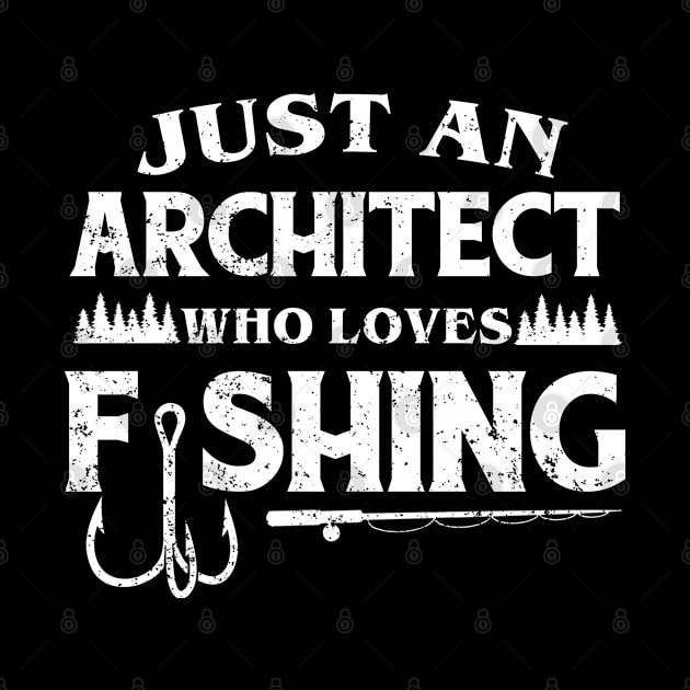 Just an Architect who loves fishing by FanaticTee