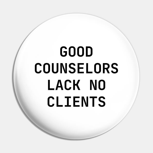 Good counselors lack no clients Pin by Word and Saying