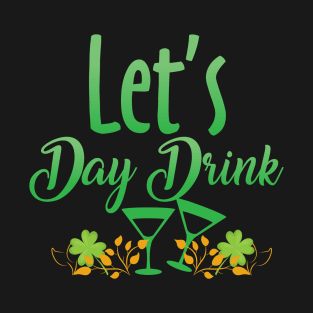 Let's Day Drink T-Shirt