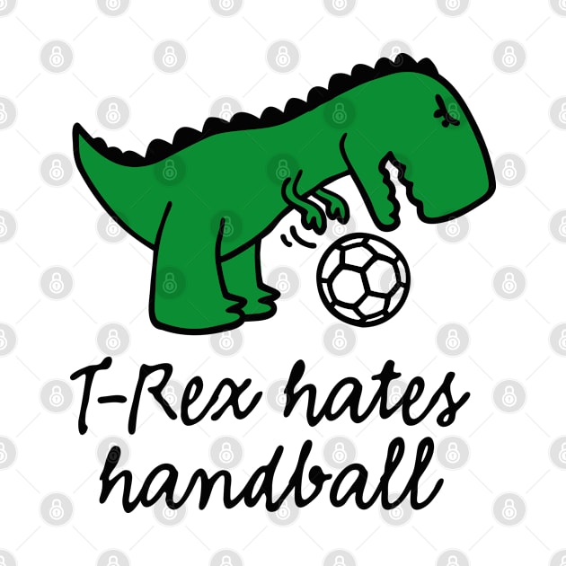 T-Rex hates handball funny dinosaur ball by LaundryFactory