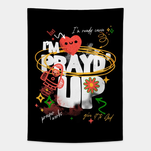 I'm Ready Cause I'm Prayed Up Tapestry by Church Store