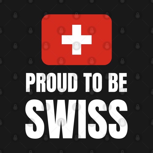 Proud to be Swiss by InspiredCreative