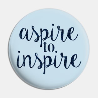 aspire to inspire Pin