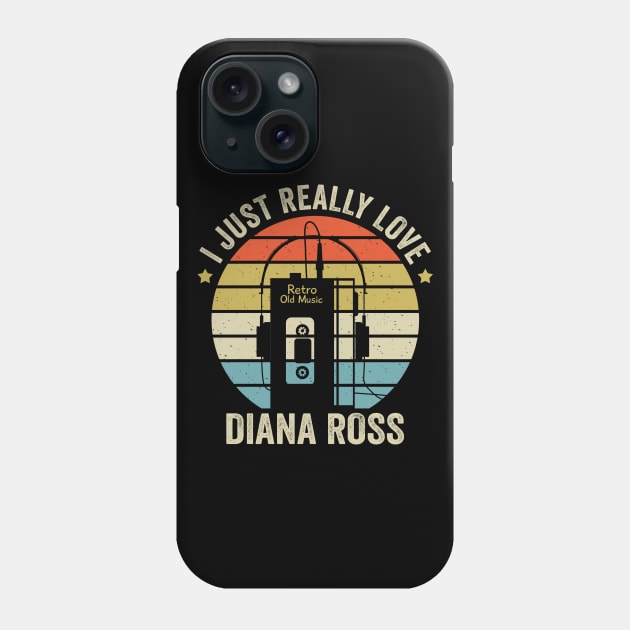 I Just Really Love Diana Retro Old Music Style Phone Case by Rios Ferreira