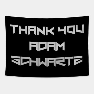 Thank You Adam Schwartz Tapestry