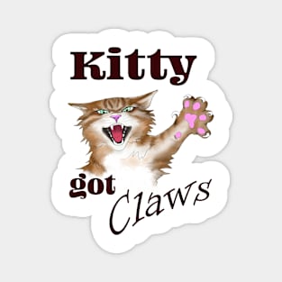 Kitty got Claws - dark text Magnet